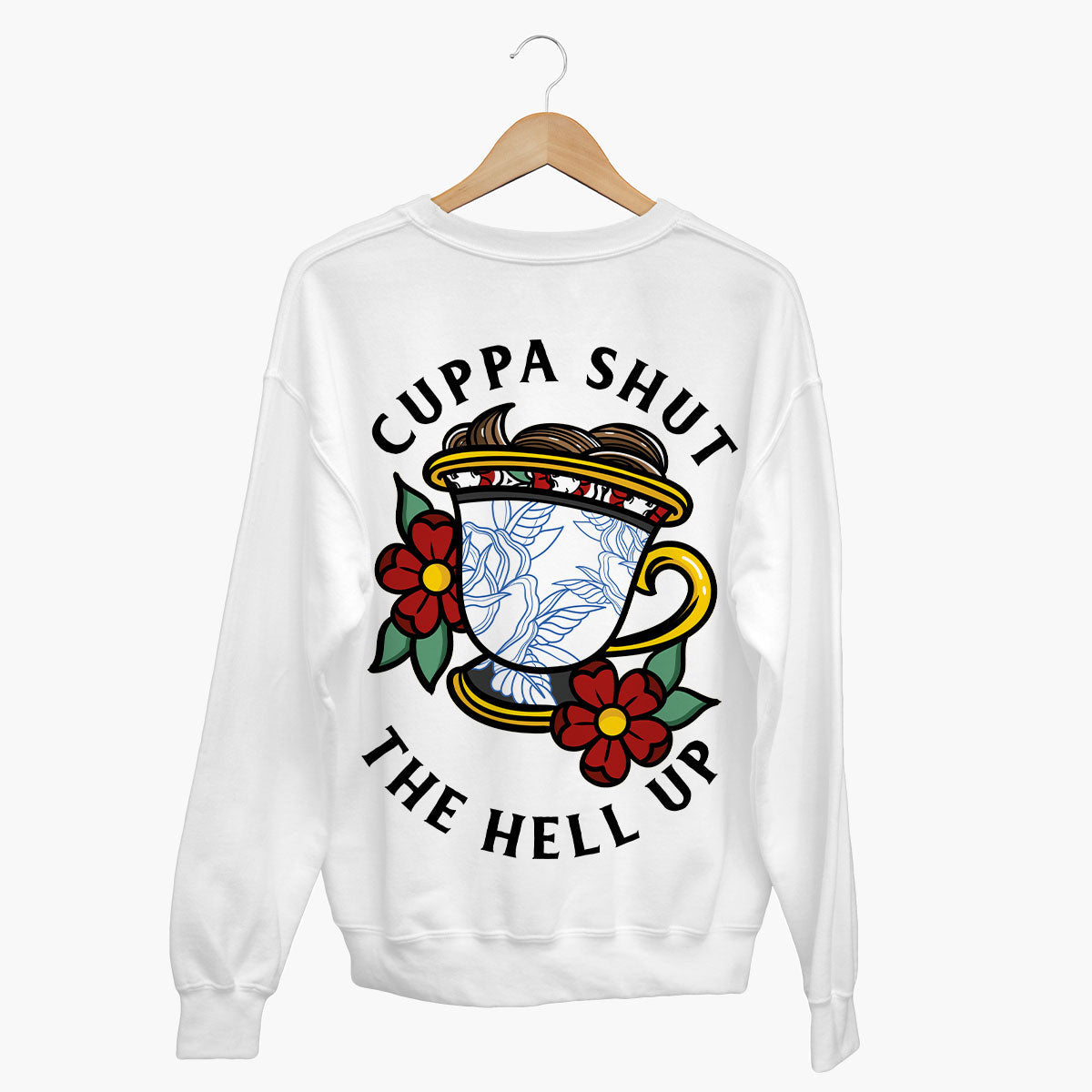 Cuppa Shut The Hell Up Sweatshirt (Unisex)-Tattoo Clothing, Tattoo Sweatshirt, JH030-Broken Society