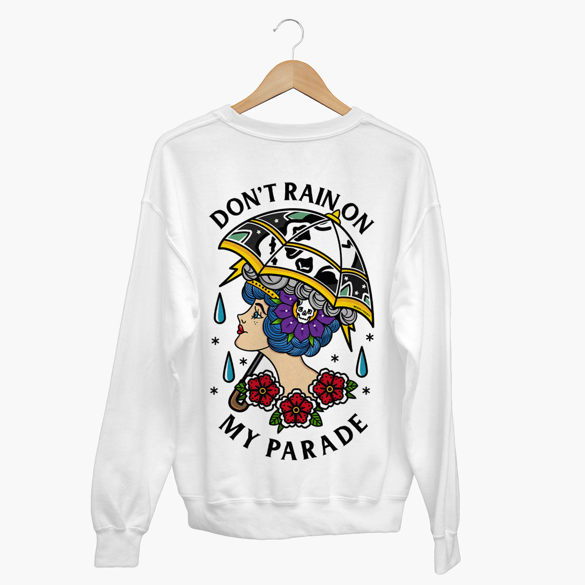 Don't Rain On My Parade Sweatshirt (Unisex)-Tattoo Clothing, Tattoo Sweatshirt, JH030-Broken Society