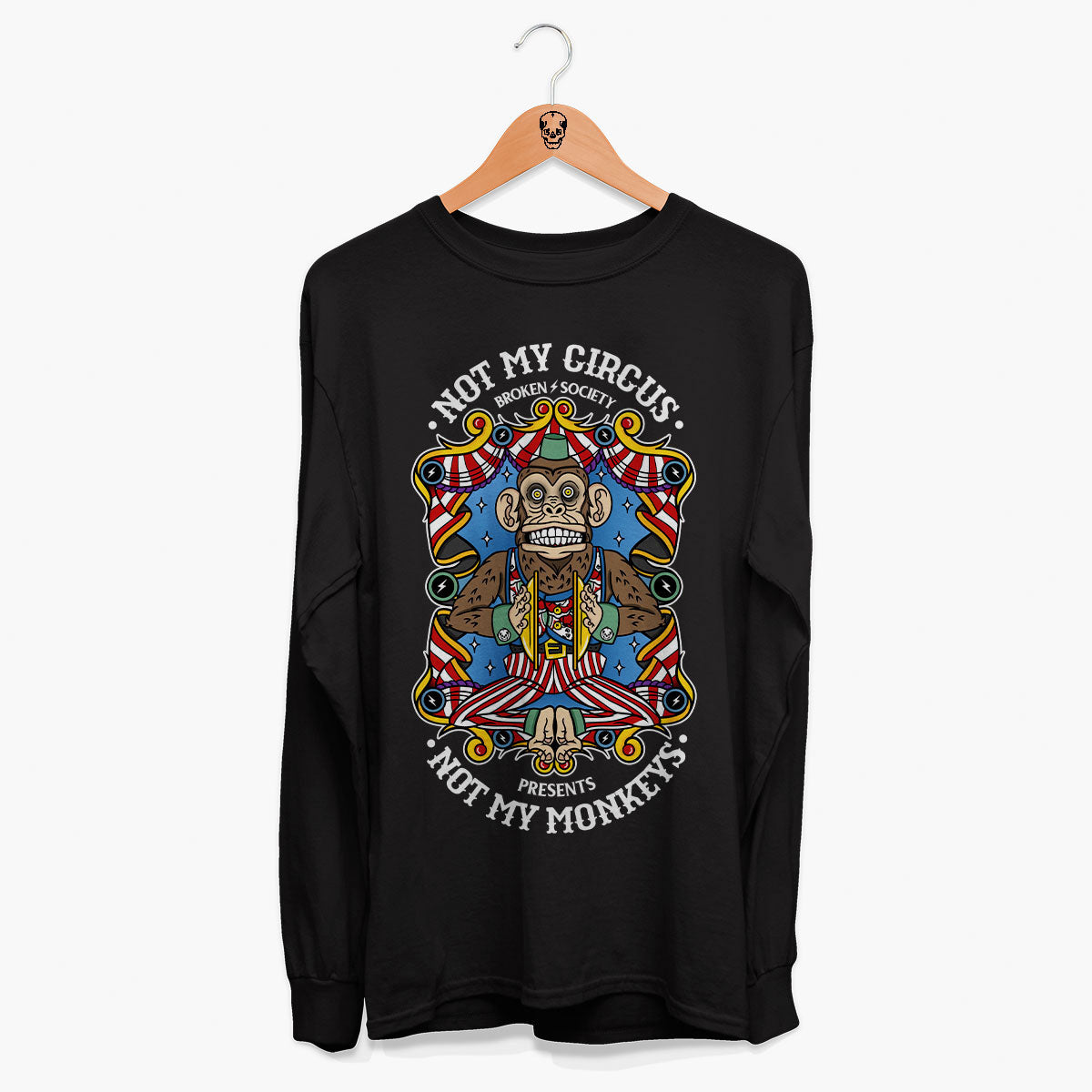 Not My Circus Front Print Long Sleeve T-Shirt (Unisex)-Tattoo Clothing, Tattoo Long Sleeve T-Shirt, EP185L-Broken Society