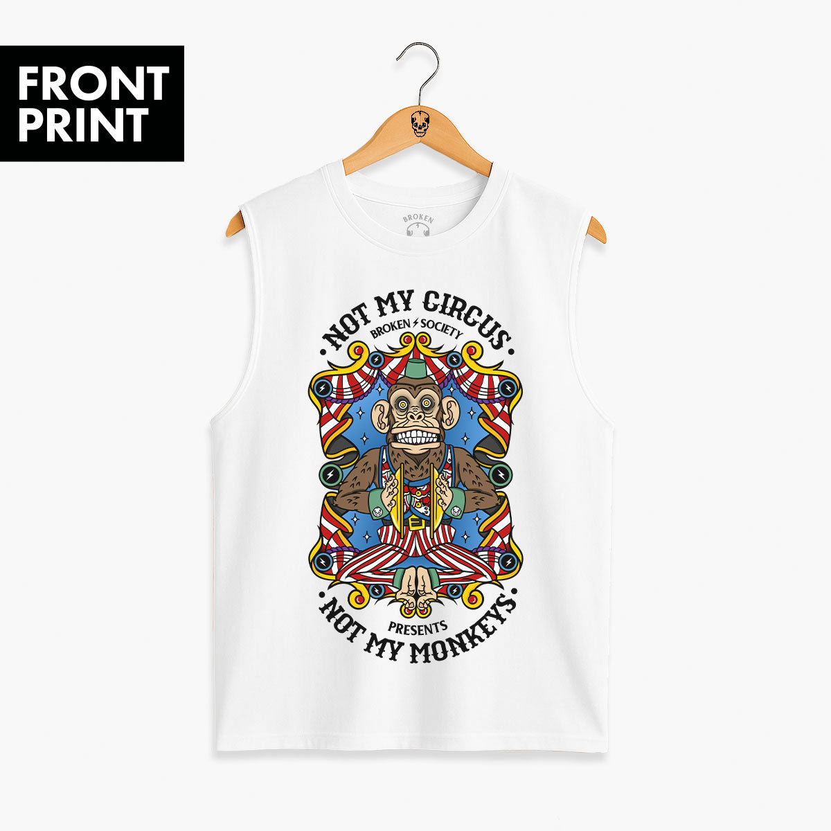 Not My Circus Front Print Sleeveless T-Shirt (Unisex)-Tattoo Clothing, Tattoo Sleeveless T-Shirt, EP01S-Broken Society