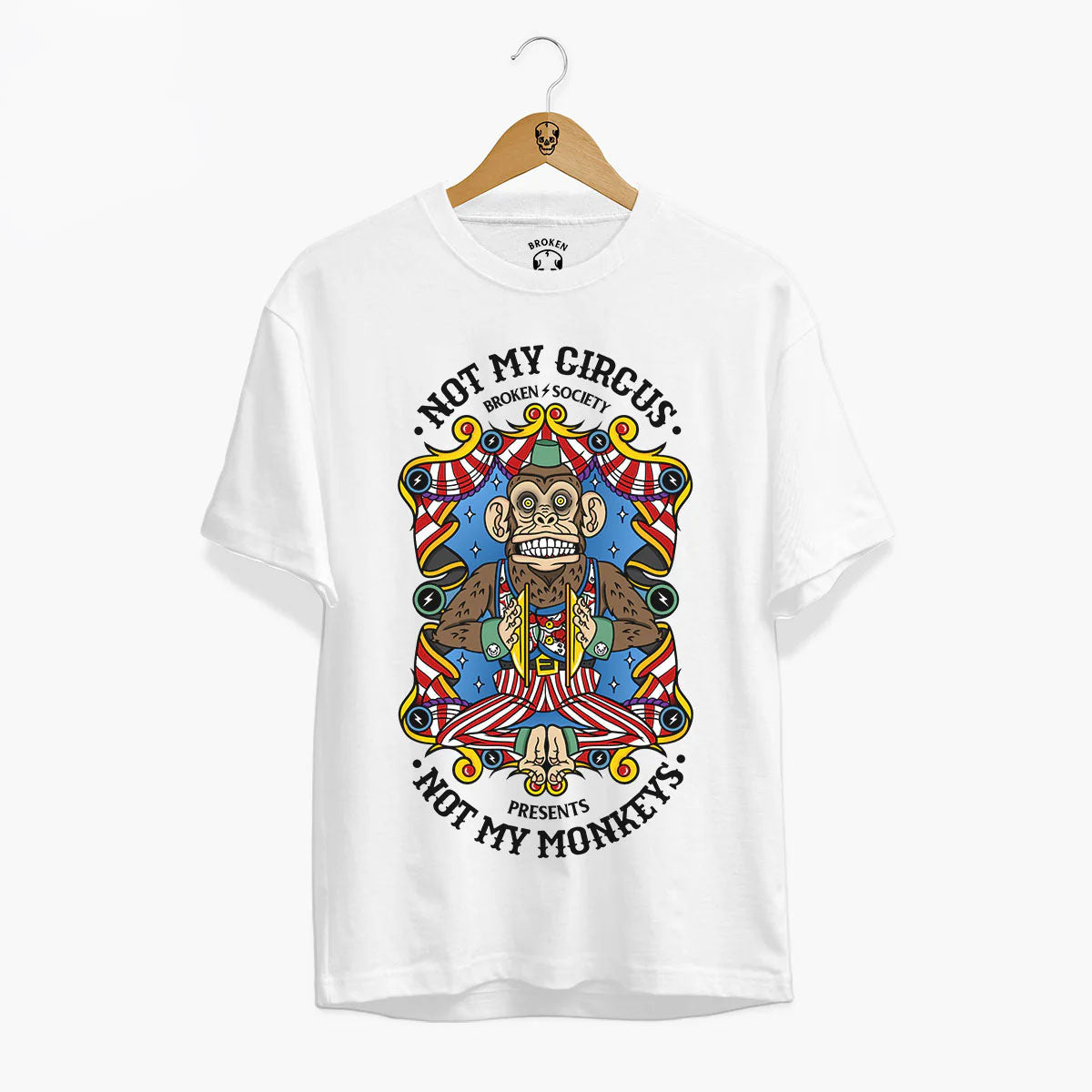 Not My Circus Front Print T-Shirt (Unisex)-Tattoo Clothing, Tattoo T-Shirt, EP01-Broken Society