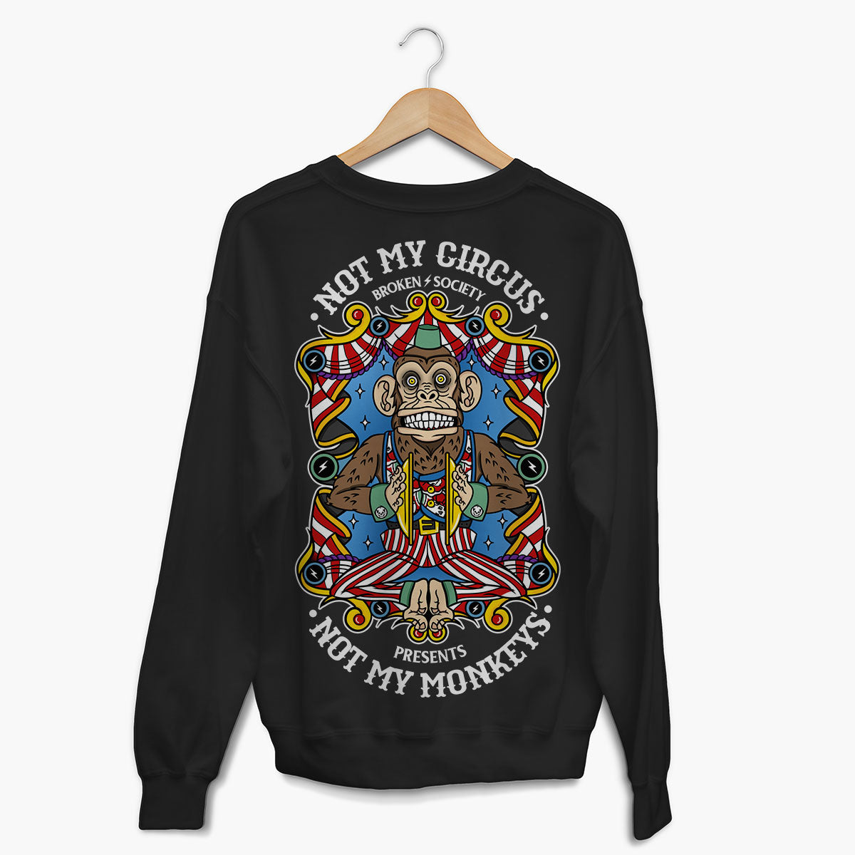 Not My Circus Sweatshirt (Unisex)-Tattoo Clothing, Tattoo Sweatshirt, JH030-Broken Society