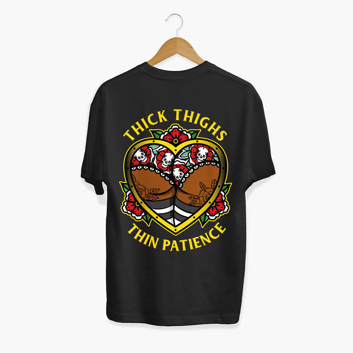 Example: Thick Thighs Thin Patience T Shirt